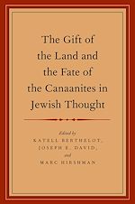 Télécharger le livre :  The Gift of the Land and the Fate of the Canaanites in Jewish Thought