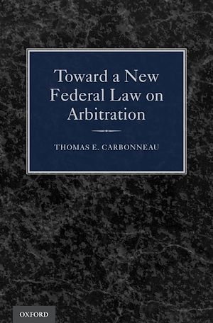 Téléchargez le livre :  Toward a New Federal Law on Arbitration