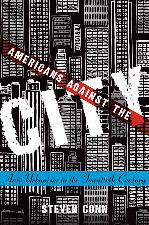 Téléchargez le livre :  Americans Against the City
