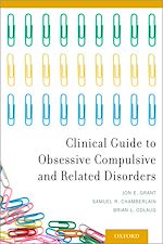 Télécharger le livre :  Clinical Guide to Obsessive Compulsive and Related Disorders
