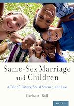 Télécharger le livre :  Same-Sex Marriage and Children