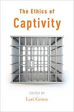 Télécharger le livre :  The Ethics of Captivity