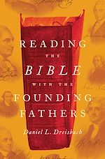Télécharger le livre :  Reading the Bible with the Founding Fathers