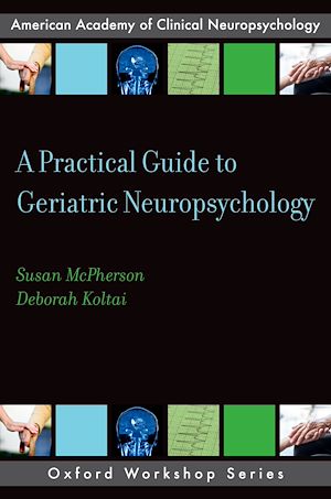 Téléchargez le livre :  A Practical Guide to Geriatric Neuropsychology
