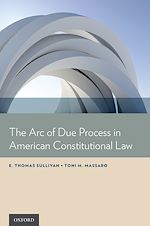 Télécharger le livre :  The Arc of Due Process in American Constitutional Law