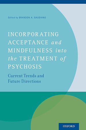 Téléchargez le livre :  Incorporating Acceptance and Mindfulness into the Treatment of Psychosis