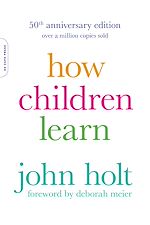 Télécharger le livre :  How Children Learn (50th anniversary edition)