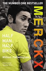 Télécharger le livre :  Merckx: Half Man, Half Bike