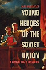 Télécharger le livre :  Young Heroes of the Soviet Union