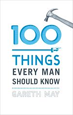 Télécharger le livre :  100 Things Every Man Should Know
