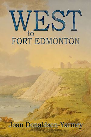 Download the eBook: West to Fort Edmonton