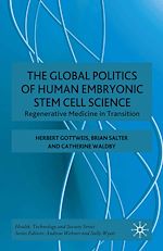 Télécharger le livre :  The Global Politics of Human Embryonic Stem Cell Science