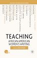 Télécharger le livre :  Teaching African American Women's Writing