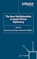 Télécharger le livre :  The New Multilateralism in South African Diplomacy