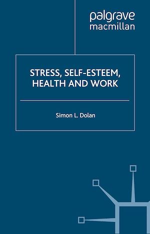 Téléchargez le livre :  Stress, Self-Esteem, Health and Work