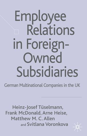 Téléchargez le livre :  Employee Relations in Foreign-Owned Subsidiaries
