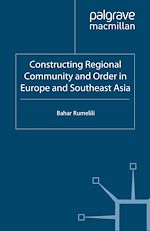 Download this eBook Constructing Regional Community and Order in Europe and Southeast Asia