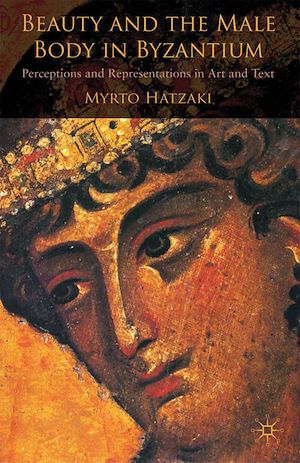 Téléchargez le livre :  Beauty and the Male Body in Byzantium