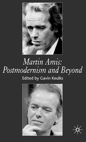 Téléchargez le livre :  Martin Amis: Postmodernism and Beyond