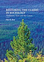 Télécharger le livre :  Restoring the Classic in Sociology