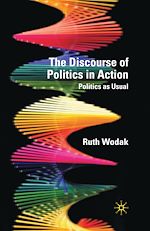 Télécharger le livre :  The Discourse of Politics in Action