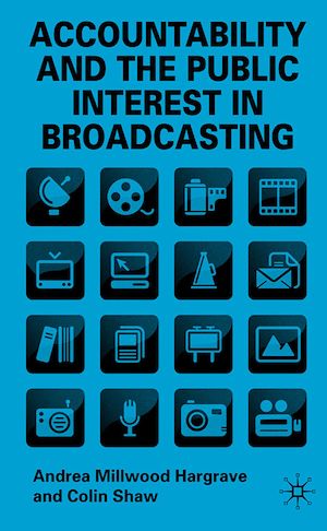 Téléchargez le livre :  Accountability and the Public Interest in Broadcasting