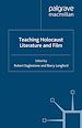 Télécharger le livre :  Teaching Holocaust Literature and Film