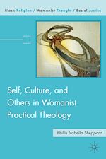 Télécharger le livre :  Self, Culture, and Others in Womanist Practical Theology