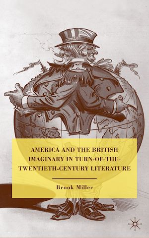Téléchargez le livre :  America and the British Imaginary in Turn-of-the-Twentieth-Century Literature