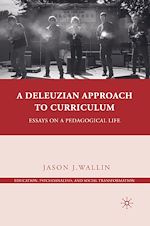Télécharger le livre :  A Deleuzian Approach to Curriculum
