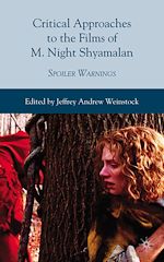 Télécharger le livre :  Critical Approaches to the Films of M. Night Shyamalan