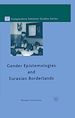 Télécharger le livre :  Gender Epistemologies and Eurasian Borderlands