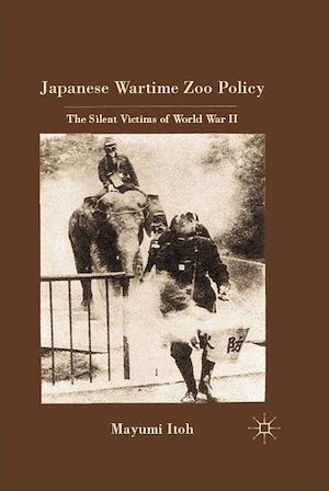 Téléchargez le livre :  Japanese Wartime Zoo Policy