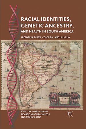 Téléchargez le livre :  Racial Identities, Genetic Ancestry, and Health in South America