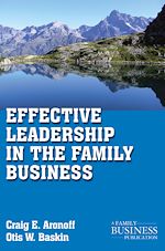 Télécharger le livre :  Effective Leadership in the Family Business
