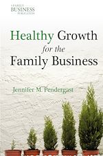 Télécharger le livre :  Healthy Growth for the Family Business