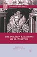 Télécharger le livre :  The Foreign Relations of Elizabeth I