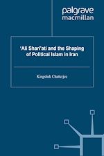 Télécharger le livre :  ‘Ali Shari'ati and the Shaping of Political Islam in Iran