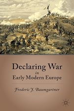 Télécharger le livre :  Declaring War in Early Modern Europe