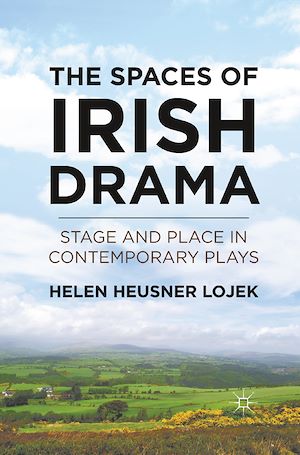 Téléchargez le livre :  The Spaces of Irish Drama