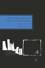 Télécharger le livre :  Ghetto Images in Twentieth-Century American Literature