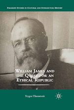Télécharger le livre :  William James and the Quest for an Ethical Republic