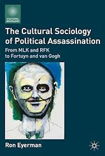 Télécharger le livre :  The Cultural Sociology of Political Assassination