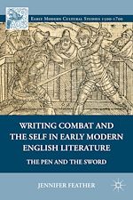 Télécharger le livre :  Writing Combat and the Self in Early Modern English Literature