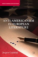 Télécharger le livre :  Anti-Americanism in European Literature