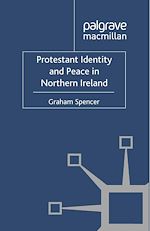 Télécharger le livre :  Protestant Identity and Peace in Northern Ireland