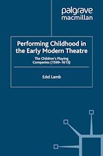Télécharger le livre :  Performing Childhood in the Early Modern Theatre