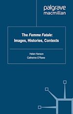 Télécharger le livre :  The Femme Fatale: Images, Histories, Contexts
