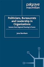 Télécharger le livre :  Politicians, Bureaucrats and Leadership in Organizations