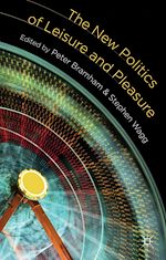 Télécharger le livre :  The New Politics of Leisure and Pleasure